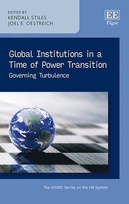 bokomslag Global Institutions in a Time of Power Transition