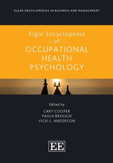 Cary Cooper, Paula Brough, Vicki L. Anderson - Elgar Encyclopedia of Occupational Health Psychology, Inbunden