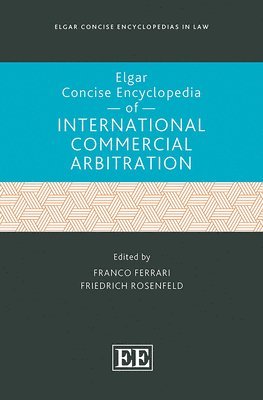 bokomslag Elgar Concise Encyclopedia of International Commercial Arbitration