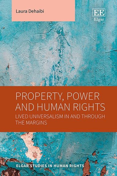 Laura Dehaibi - Property, Power and Human Rights, Inbunden