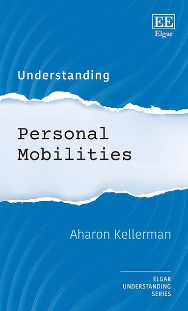 Aharon Kellerman - Understanding Personal Mobilities, Inbunden