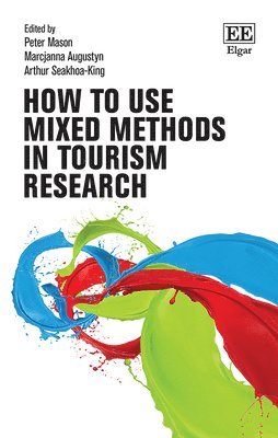 bokomslag How to use Mixed Methods in Tourism Research