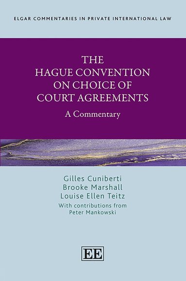 Gilles Cuniberti, Brooke Marshall, Louise E. Teitz - Hague Convention on Choice of Court Agreements, Inbunden