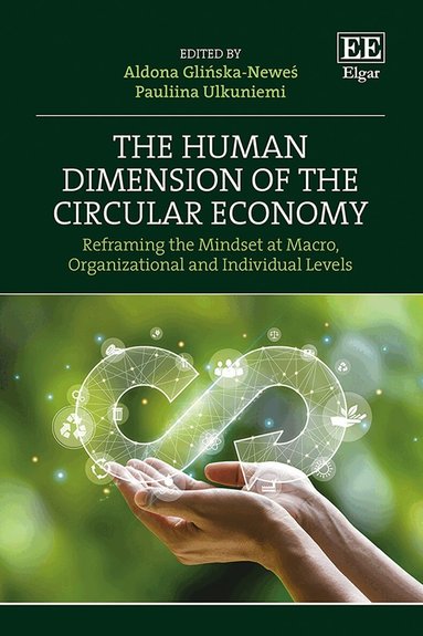 Aldona Glińska-Neweś, Pauliina Ulkuniemi - Human Dimension of the Circular Economy, Inbunden