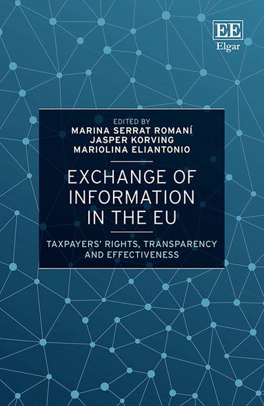 Marina Serrat Romaní, Jasper Korving, Mariolina Eliantonio - Exchange of Information in the EU, Inbunden