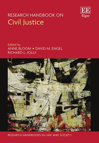 Anne Bloom, David M. Engel, Richard L. Jolly - Research Handbook on Civil Justice, Inbunden