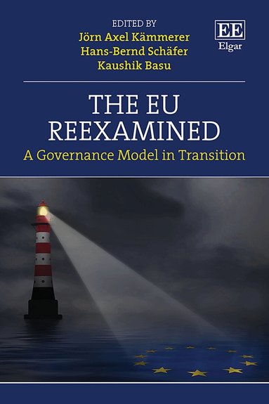 Jörn A. Kämmerer, Hans-Bernd Schäfer, Kaushik Basu - EU Reexamined, Inbunden