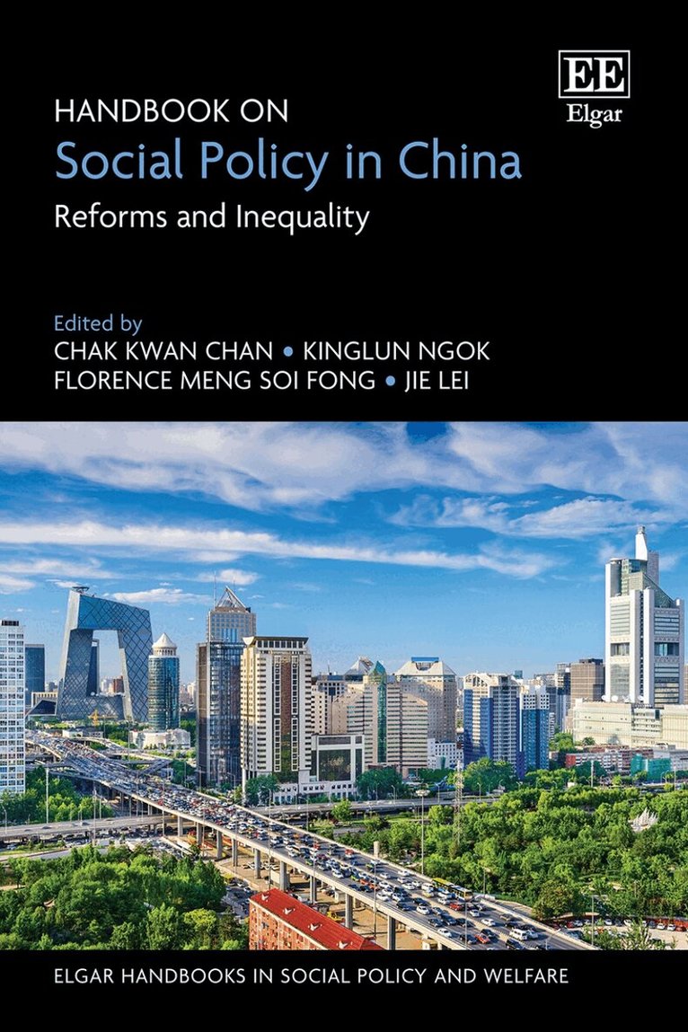 Chak K. Chan, Kinglun Ngok, Florence M.S. Fong, Jie Lei - Handbook on Social Policy in China, Inbunden