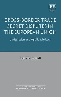 bokomslag Cross-Border Trade Secret Disputes in the European Union