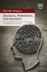 bokomslag Decisions, Preferences, and Heuristics