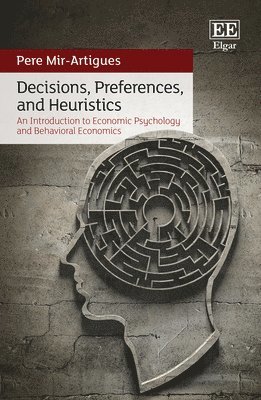 Decisions, Preferences, and Heuristics 1