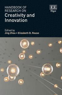 bokomslag Handbook of Research on Creativity and Innovation