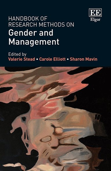 Valerie Stead, Carole Elliott, Sharon Mavin - Handbook of Research Methods on Gender and Management, Häftad