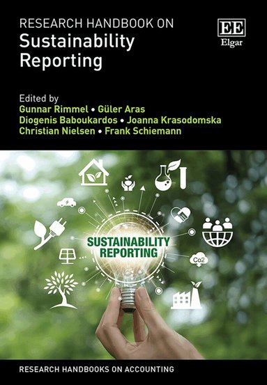 Gunnar Rimmel, Güler Aras, Diogenis Baboukardos, Joanna Krasodomska, Christian Nielsen, Frank Schiemann - Research Handbook on Sustainability Reporting, Inbunden