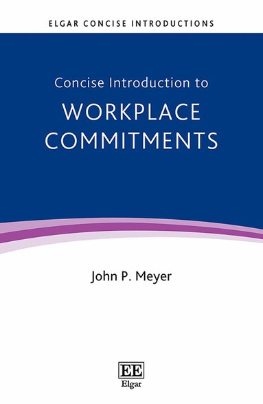 John P. Meyer - Concise Introduction to Workplace Commitments, Inbunden