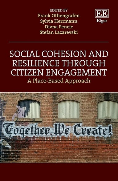 Frank Othengrafen, Sylvia Herrmann, Divna Pencic, Stefan Lazarevski - Social Cohesion and Resilience through Citizen Engagement, Inbunden