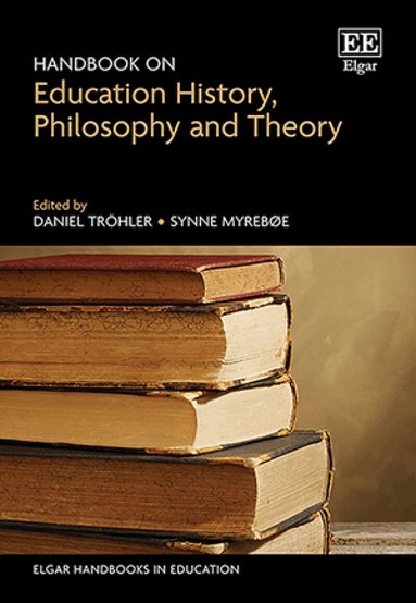 Daniel Tröhler, Synne Myrebøe - Handbook on Education History, Philosophy and Theory, Inbunden