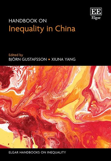 Björn Gustafsson, Xiuna Yang - Handbook on Inequality in China, Inbunden