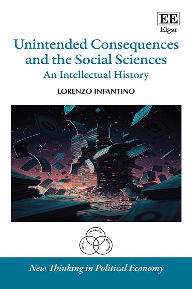 Lorenzo Infantino - Unintended Consequences and the Social Sciences, Inbunden