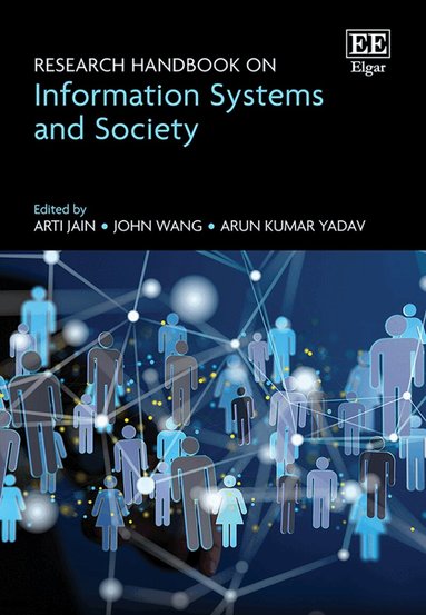 Arti Jain, John Wang, Arun K. Yadav - Research Handbook on Information Systems and Society, Inbunden