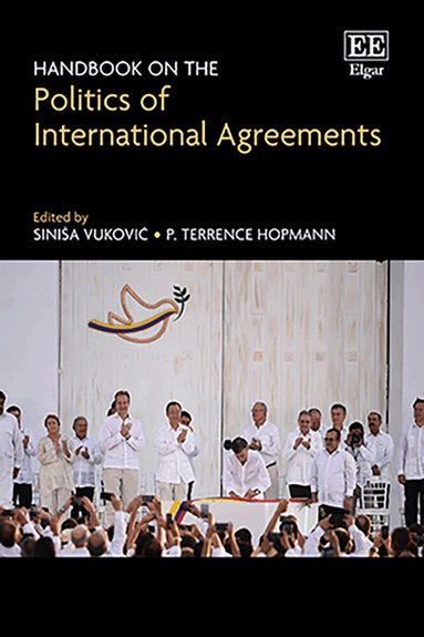 Siniša Vuković, P. Terrence Hopmann - Handbook on the Politics of International Agreements, Inbunden