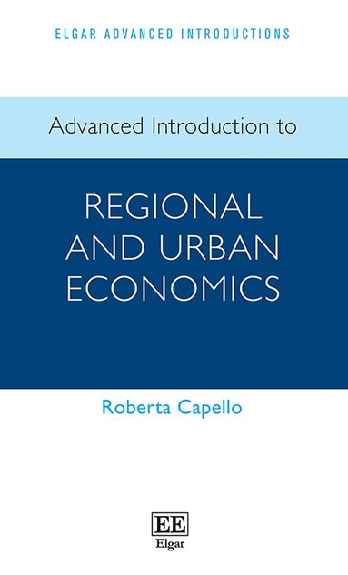 Roberta Capello - Advanced Introduction to Regional and Urban Economics, Inbunden