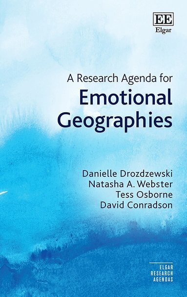 Danielle Drozdzewski, Natasha A. Webster, Tess Osborne, David Conradson - Research Agenda for Emotional Geographies, Inbunden