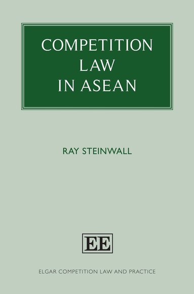 Ray Steinwall - Competition Law in ASEAN, Inbunden