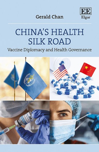 Gerald Chan - China’s Health Silk Road, Inbunden