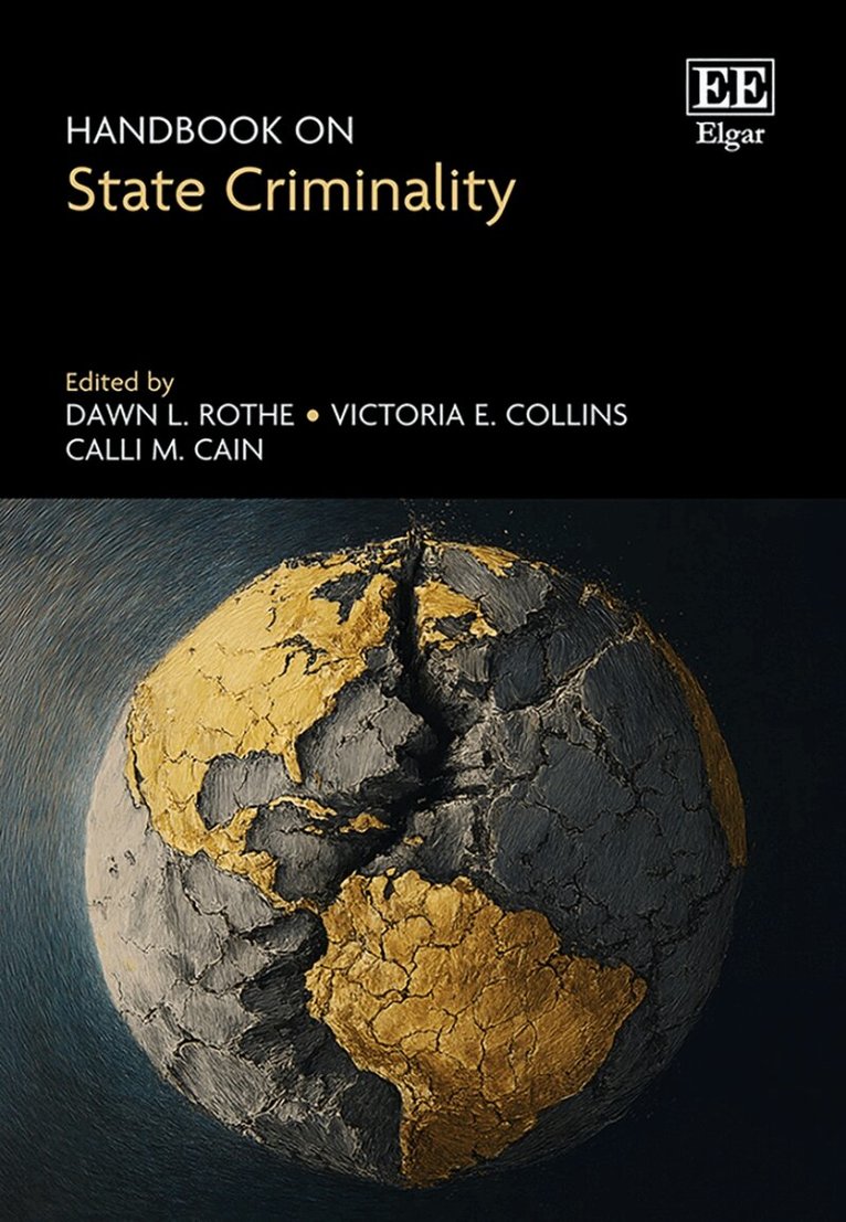 Dawn L. Rothe, Victoria E. Collins, Calli M. Cain - Handbook on State Criminality, Inbunden