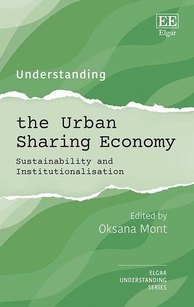 Oksana Mont - Understanding the Urban Sharing Economy, Inbunden