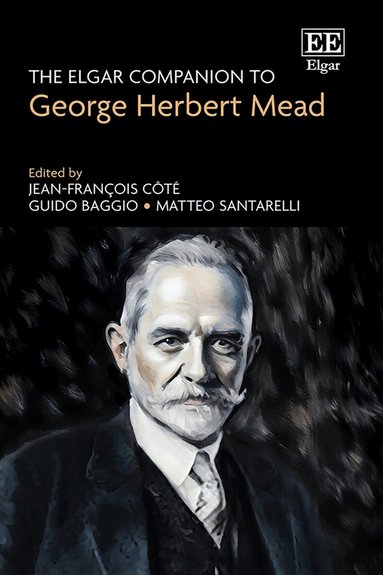 Jean-François Côté, Guido Baggio, Matteo Santarelli - Elgar Companion to George Herbert Mead, Inbunden