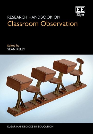 Sean Kelly - Research Handbook on Classroom Observation, Inbunden