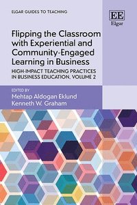 bokomslag Flipping the Classroom with Experiential and Community-Engaged Learning in Business