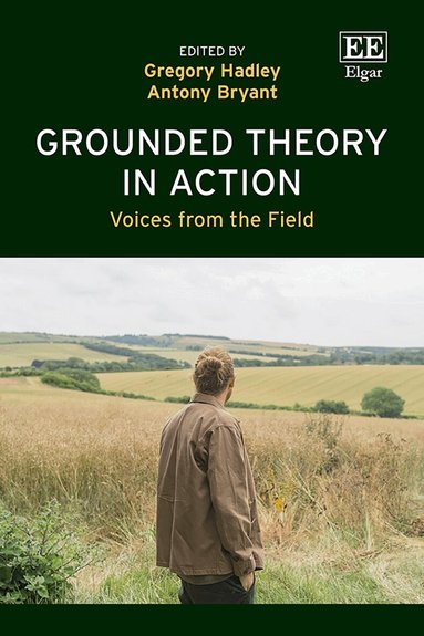 Gregory Hadley, Antony Bryant - Grounded Theory in Action, Inbunden