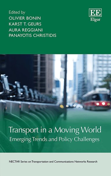 Olivier Bonin, Karst T. Geurs, Aura Reggiani, Panayotis Christidis - Transport in a Moving World, Inbunden