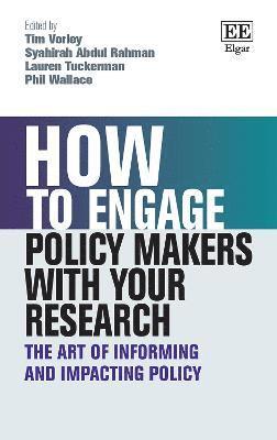 Tim Vorley, Syahirah Abdul-Rahman, Lauren Tuckerman, Phil Wallace - How to Engage Policy Makers with Your Research, Häftad
