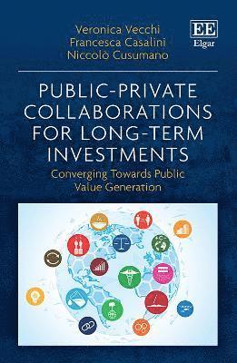 Public-Private Collaborations for Long-Term Investments 1