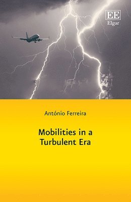 António Ferreira - Mobilities in a Turbulent Era, Inbunden