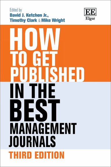 David J. Ketchen Jr, Timothy Clark, Mike Wright - How to Get Published in the Best Management Journals, Inbunden