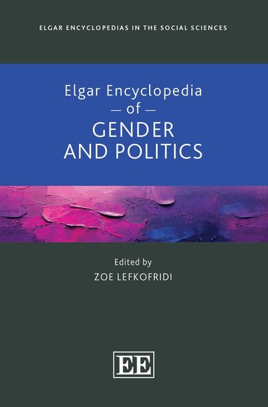 Zoe Lefkofridi - Elgar Encyclopedia of Gender and Politics, Inbunden