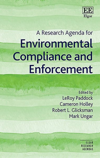 LeRoy Paddock, Cameron Holley, Robert L. Glicksman, Mark Ungar - Research Agenda for Environmental Compliance and Enforcement, Inbunden