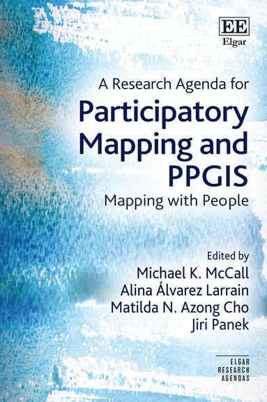 Michael K. McCall, Alina Álvarez Larrain, Matilda N. Azong Cho, Jiri Panek - Research Agenda for Participatory Mapping and PPGIS, Inbunden