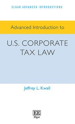 bokomslag Advanced Introduction to U.S. Corporate Tax Law