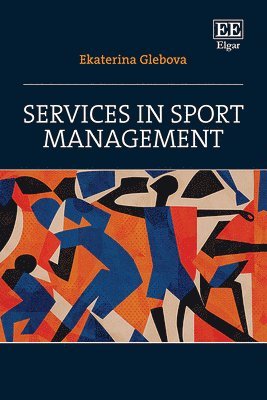Ekaterina Glebova - Services in Sport Management, Inbunden