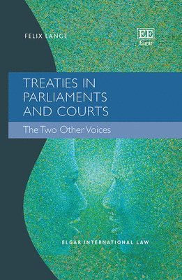 Treaties in Parliaments and Courts