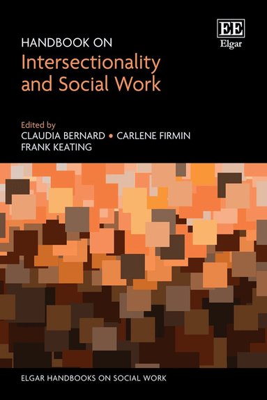Claudia Bernard, Carlene Firmin, Frank Keating - Handbook on Intersectionality and Social Work, Inbunden