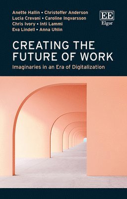 bokomslag Creating the Future of Work