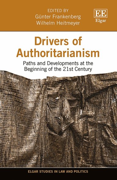 Günter Frankenberg, Wilhelm Heitmeyer - Drivers of Authoritarianism, Inbunden