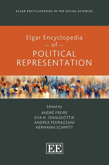 André Freire, Eva H. Önnudóttir, Andrea Pedrazzani, Hermann Schmitt - Elgar Encyclopedia of Political Representation, Inbunden